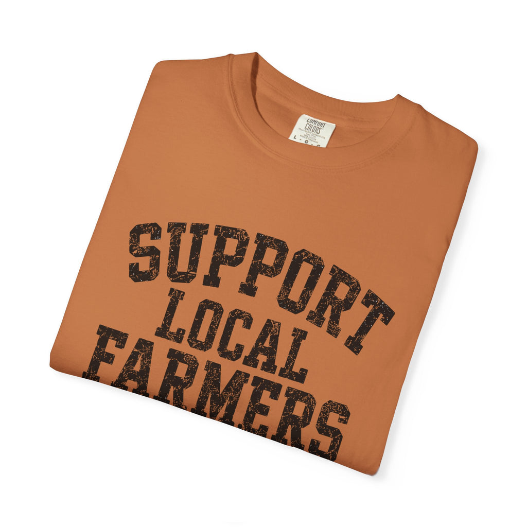 Support Local Farmers T-Shirt