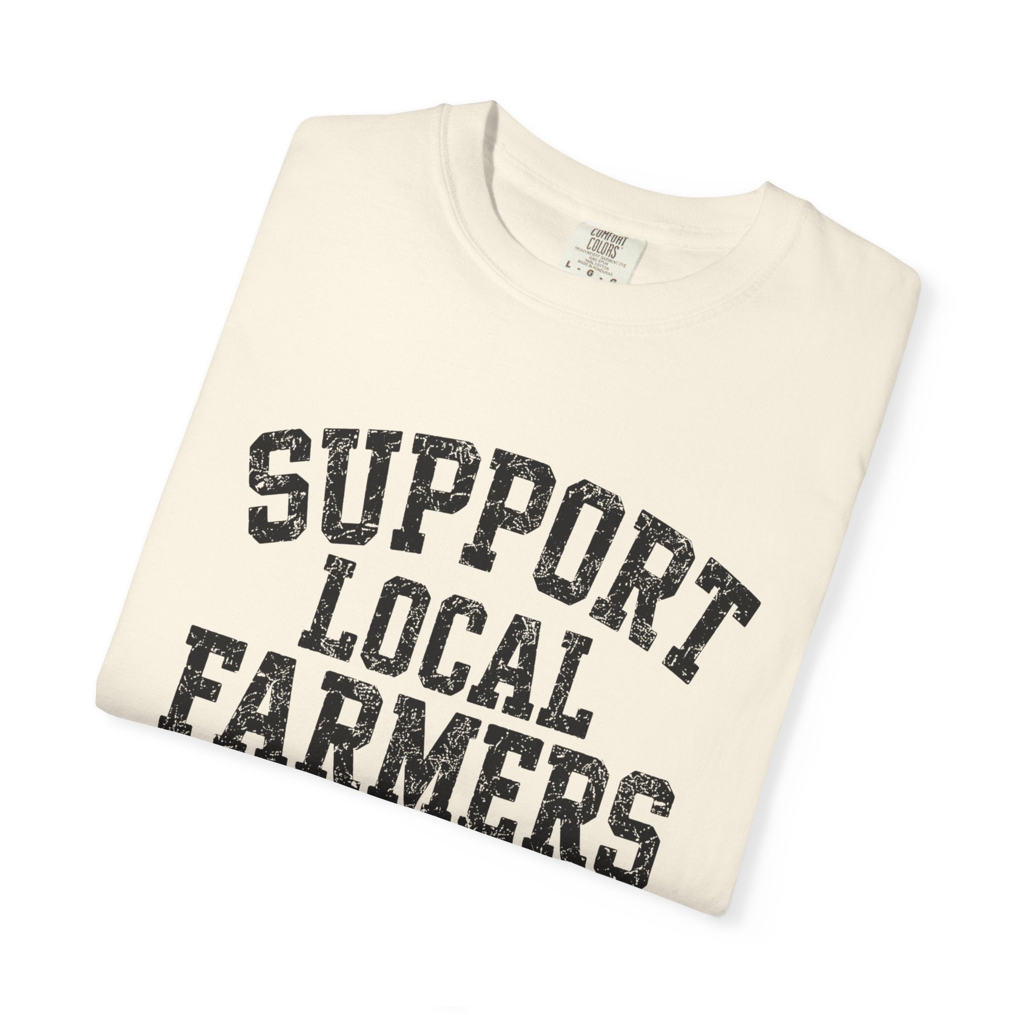 Support Local Farmers T-Shirt