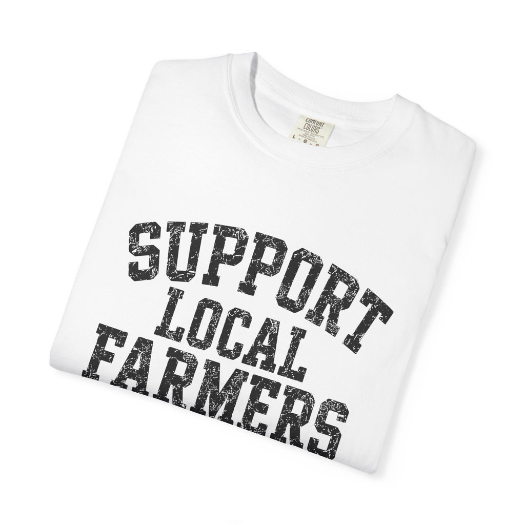 Support Local Farmers T-Shirt