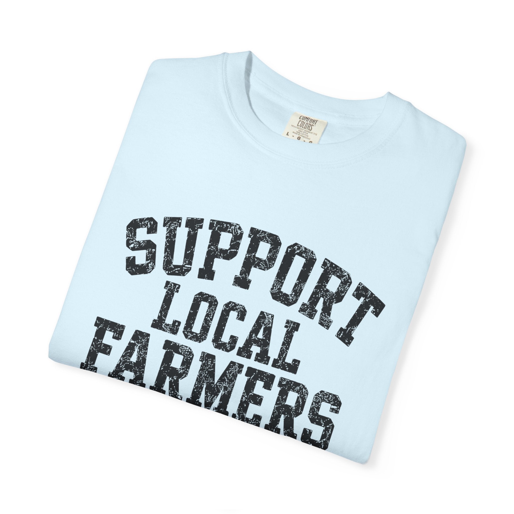 Support Local Farmers T-Shirt