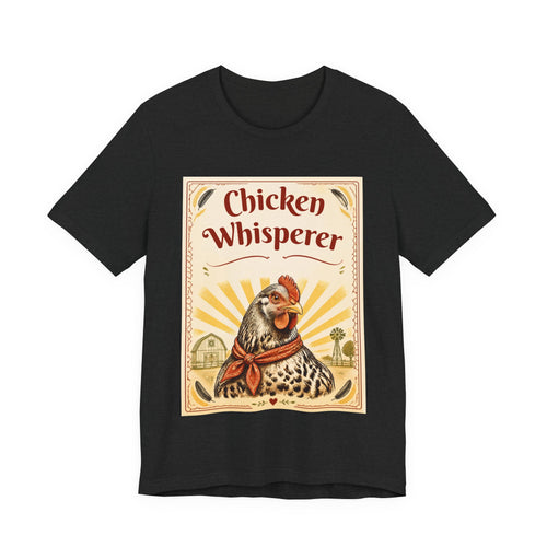 Chicken Whisperer T‑Shirt – Vintage Farmhouse Hen Graphic Tee