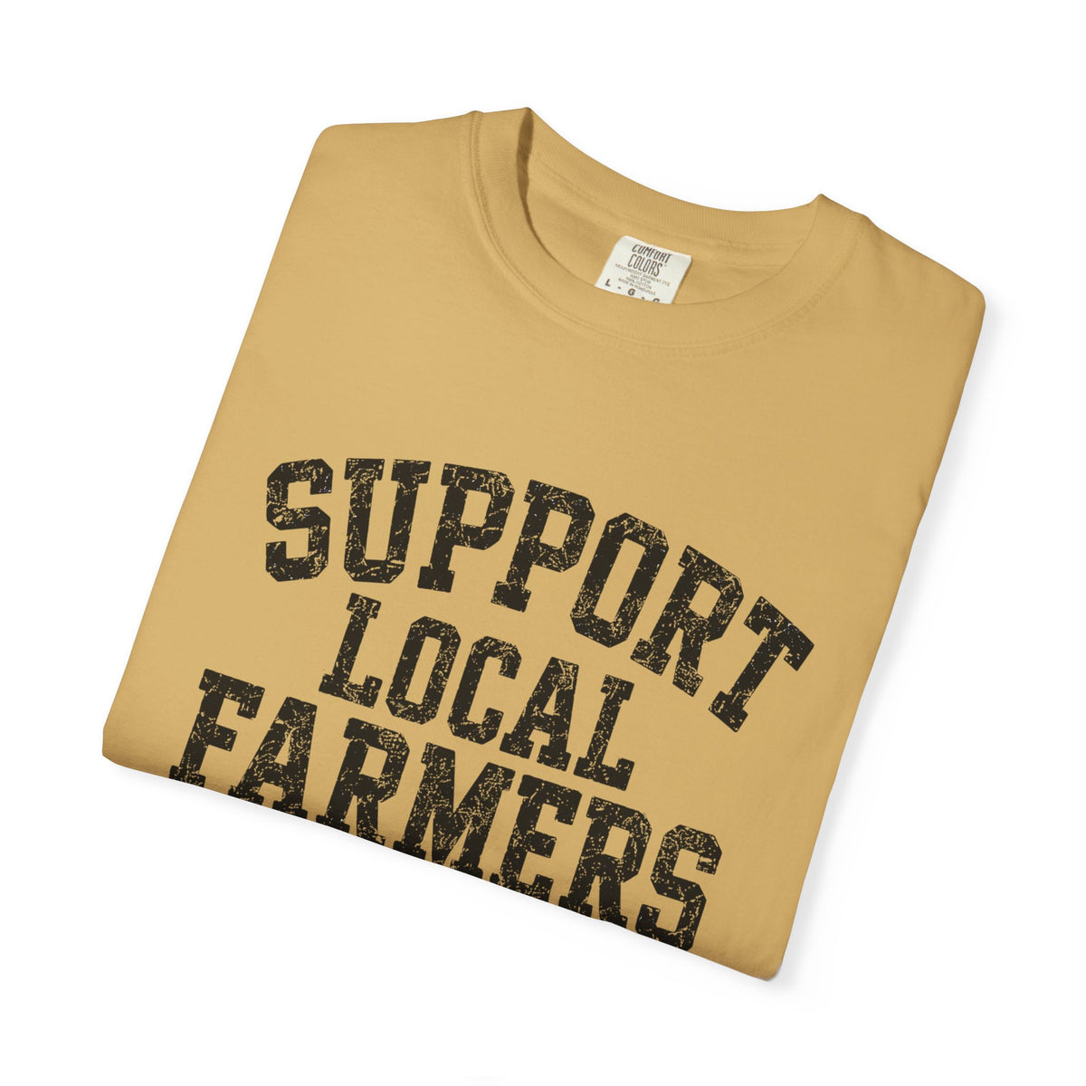 Support Local Farmers T-Shirt