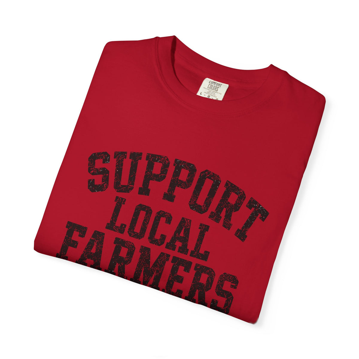 Support Local Farmers T-Shirt